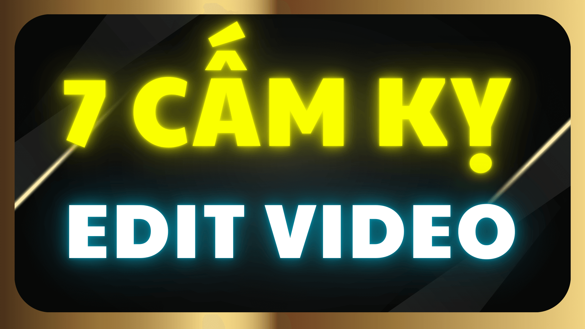 1.7 EDIT Video Triệu View và Cấm Kỵ dành cho Editor.png