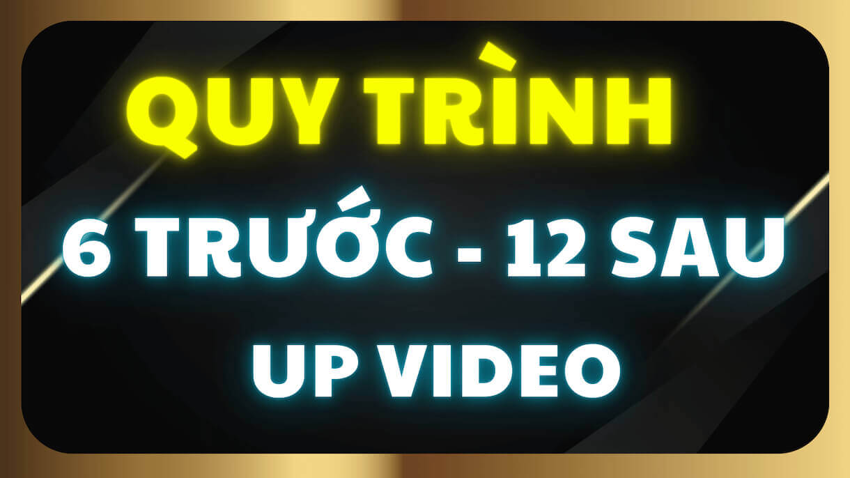 1.9_Quy_Tr_nh_Up_Video_Chu_n.jpg