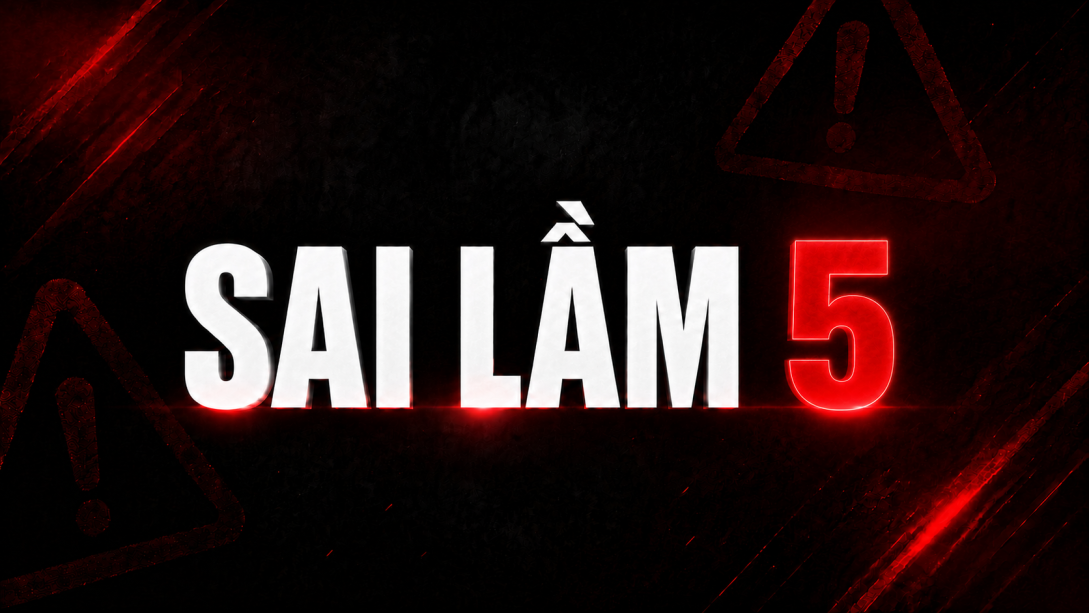 Sai lầm 5.png