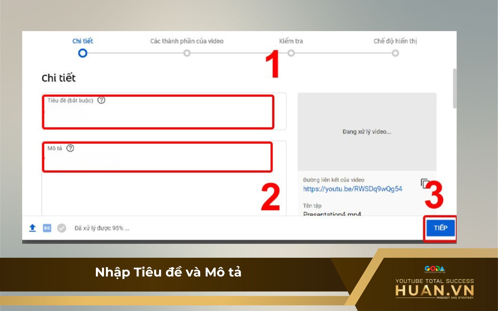 Bước 3: Nhập Tiêu đề và Mô tả cho video để thực hiện cách tải video lên YouTube