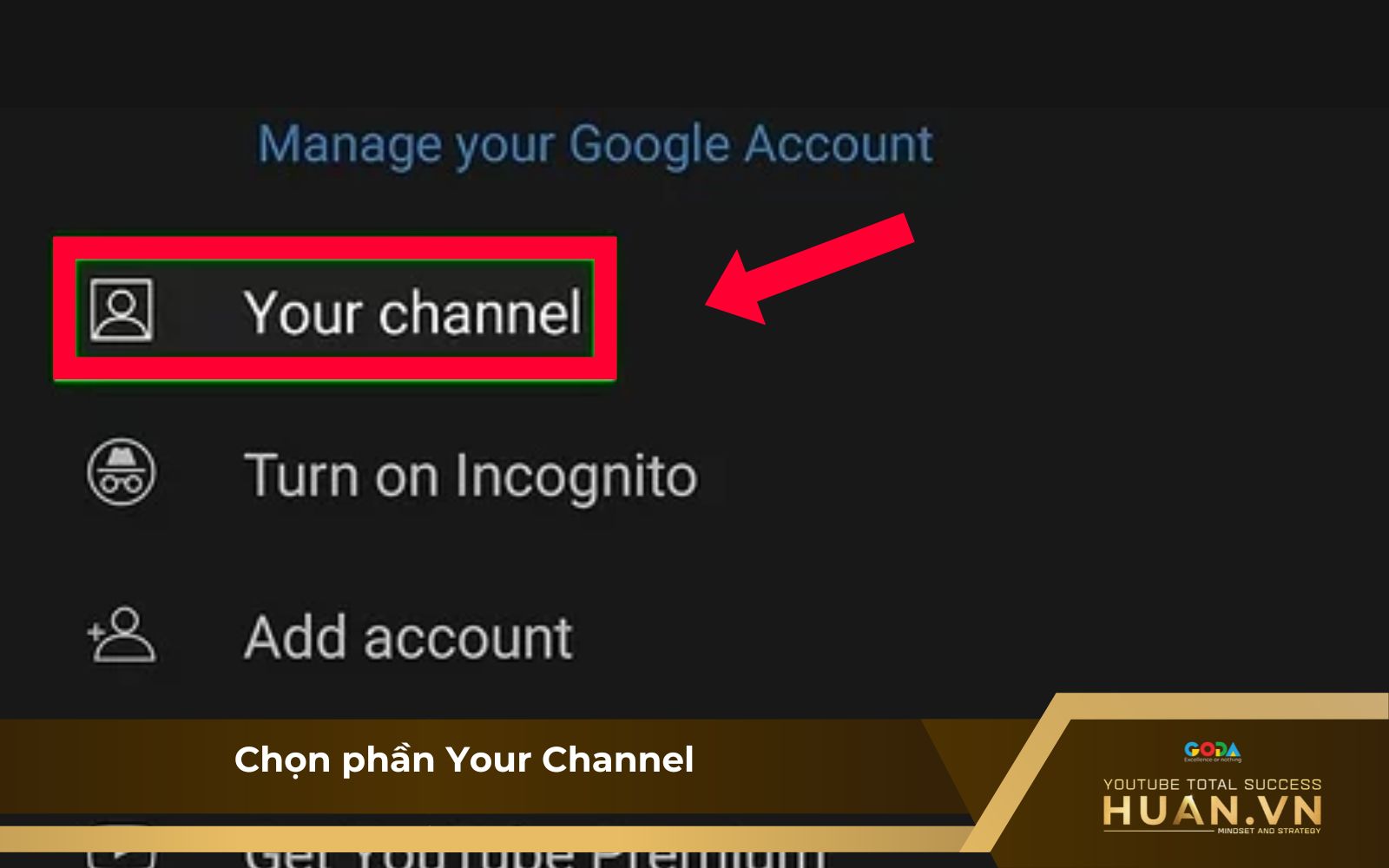 Bước 3 - Chọn mục Your Channel Bước 3 - Chọn mục Your Channel