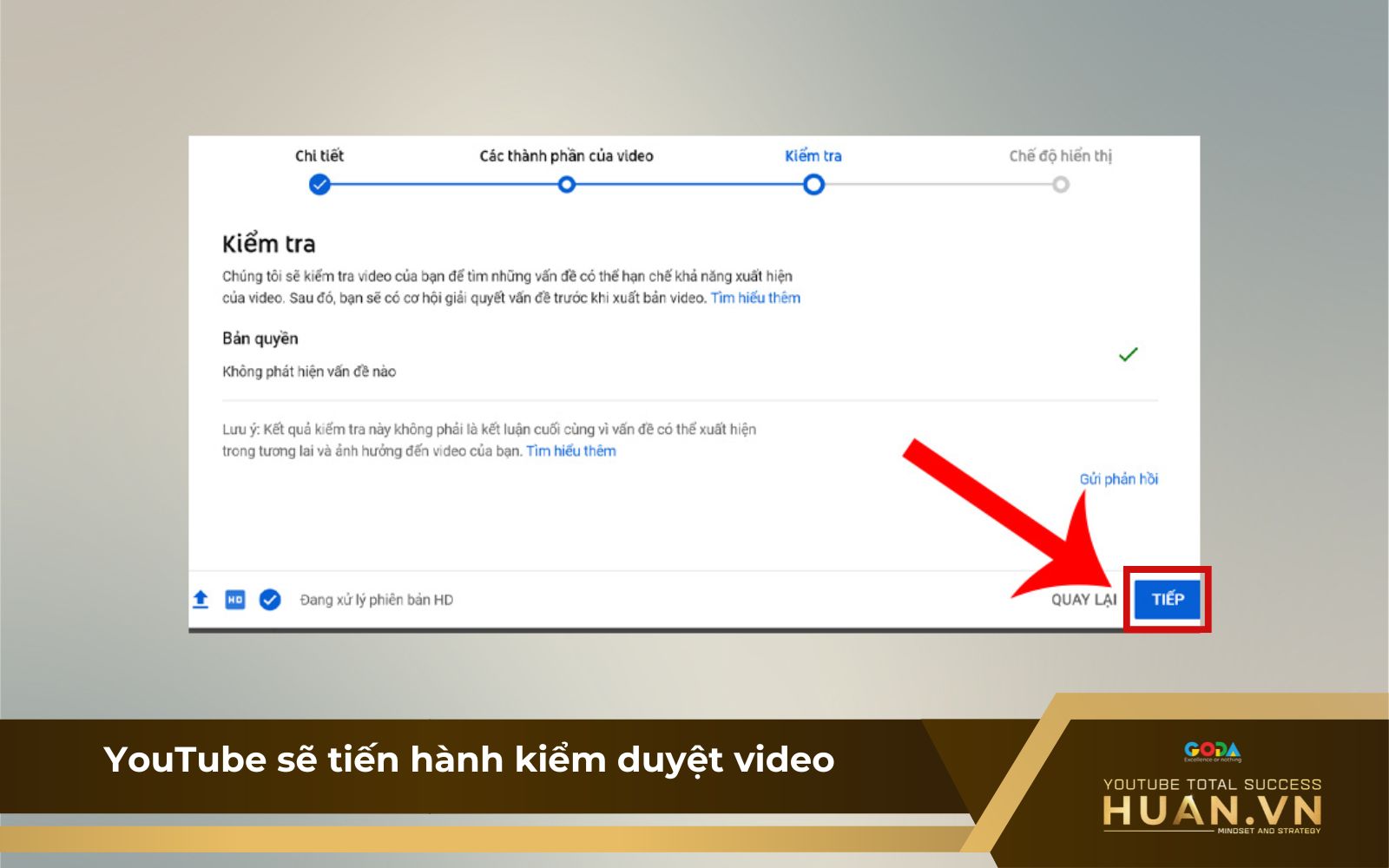 Bước 5: YouTube tiến hành kiểm duyệt video