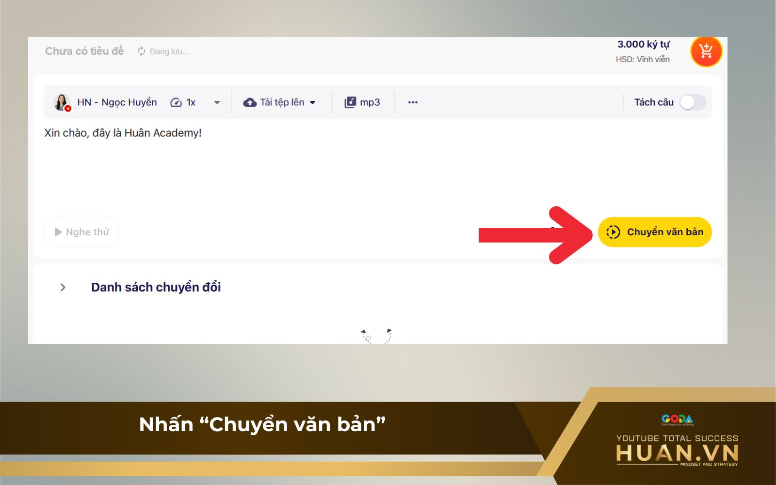 Bước 5 của cách chuyển văn bản thành giọng nói trên Vbee: Nhấn “Chuyển văn bản”