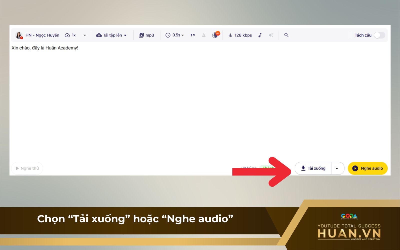 Bước 6 khi chuyển đổi văn bảng sang giọng nói trên Vbee: Chọn “Tải xuống” hoặc “Nghe audio”