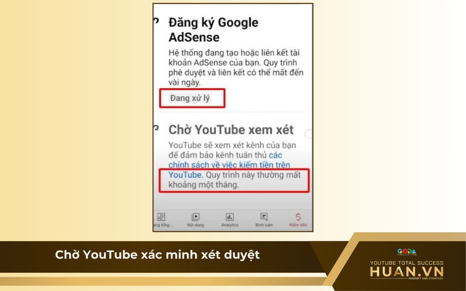 Cách để bật kiếm tiền trên YouTube trên điện thoại - B7: Chờ YouTube xác minh xét duyệt