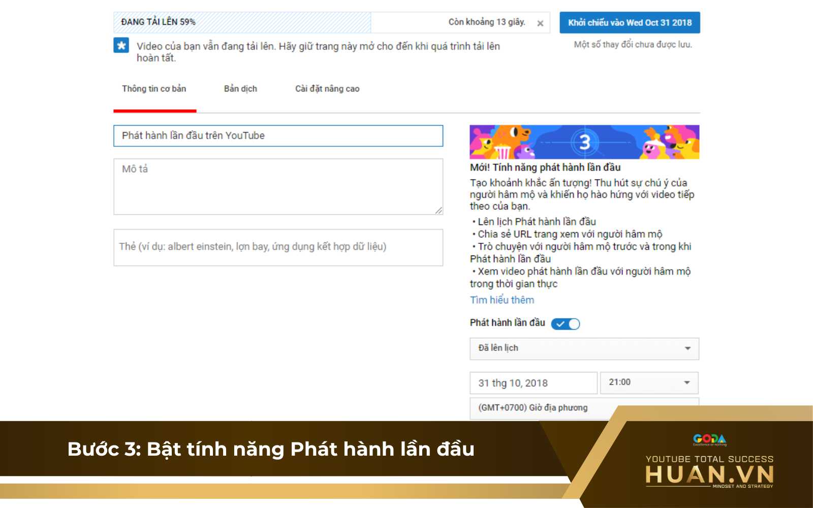 Kích hoạt tính năng YouTube Premieres và chọn ngày, giờ công chiếu video Kích hoạt tính năng YouTube Premieres và chọn ngày, giờ công chiếu video