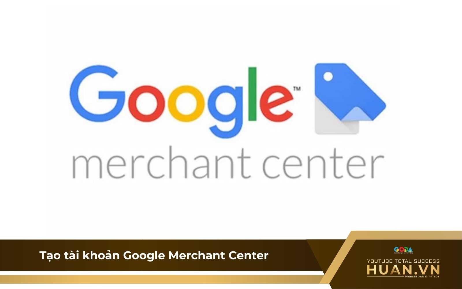 cach-dang-ky-cua-hang-tren-youtube-shopping-b1-tao-tai-khoan-google-merchant-center Khởi tạo tài khoản Google Merchant Center để đăng ký YouTube Shopping