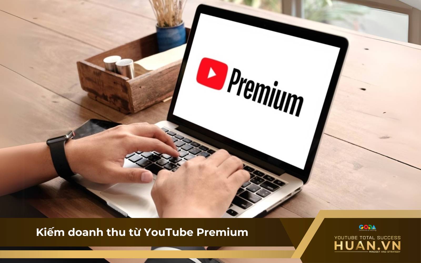 Cách tạo YouTube Partner để kiếm doanh thu từ YouTube Premium