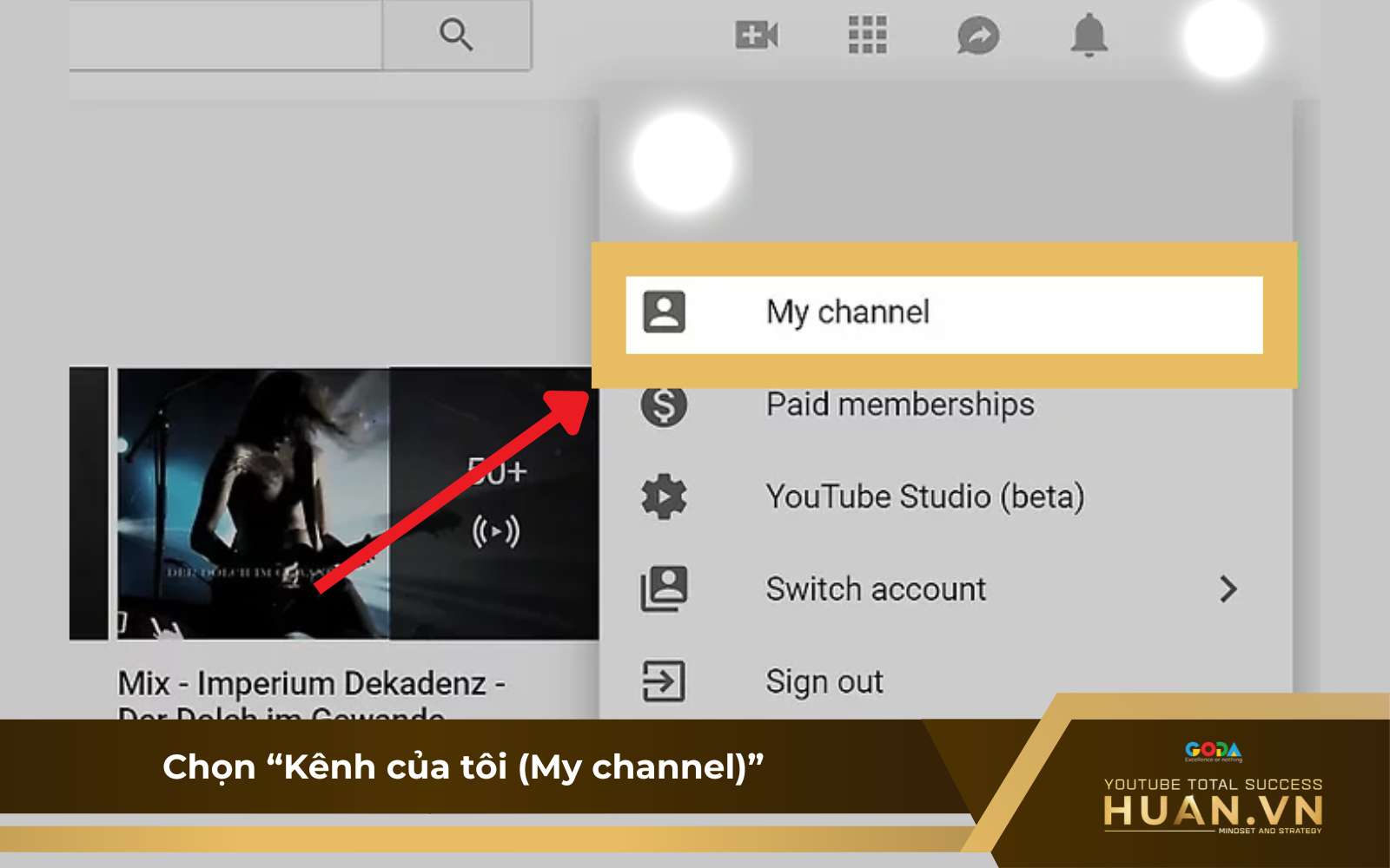 cach-xoa-nguoi-dang-ky-tren-youtube-tu-binh-luan-b3-chon-my-channel Hướng dẫn cách xóa người đăng ký khỏi YouTube từ bình luận - B3: Chọn “Kênh của tôi (My Channel)”