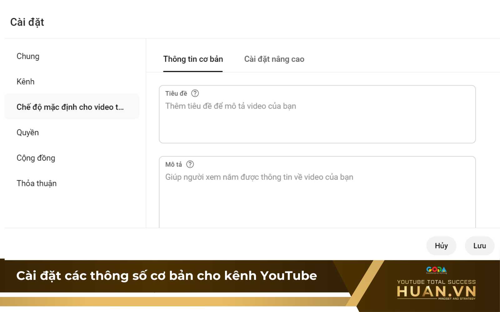 cai-dat-cac-thong-so-co-ban-cho-kenh-youtube Thiết lập các thông số cơ bản cho kênh YouTube để thực hiện cách xây kênh YouTube thành công