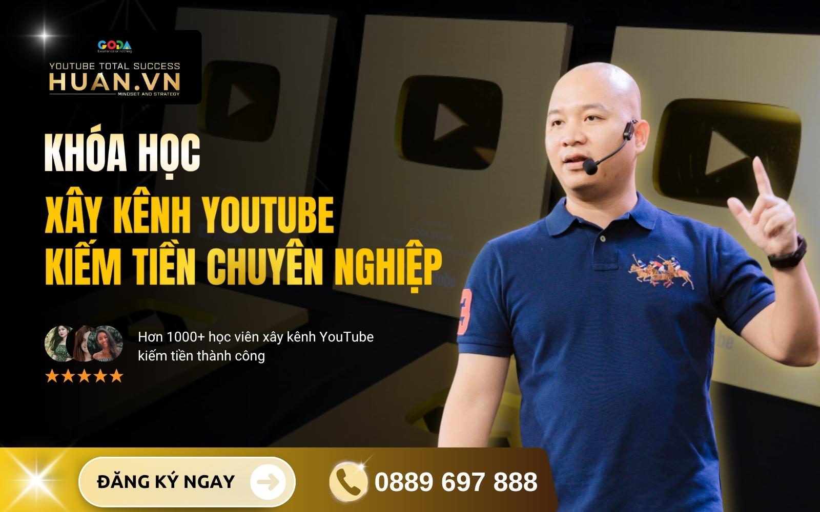 Xây kênh YouTube kiếm tiền online cùng Huân Academy