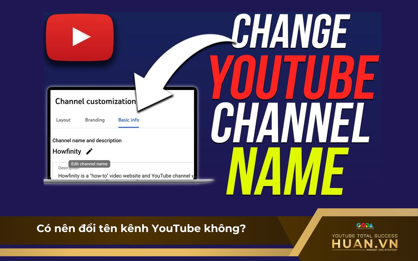 Tại sao nên áp dụng cách đổi tên kênh YouTube phù hợp? Tại sao nên áp dụng cách đổi tên kênh YouTube phù hợp?