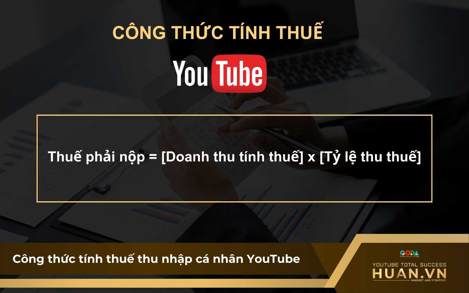 cong-thuc-tinh-thue-thu-nhap-ca-nhan-youtube-viet-nam Thuế YouTube là bao nhiêu? Công thức tính thuế thu nhập cá nhân YouTube tại Việt Nam