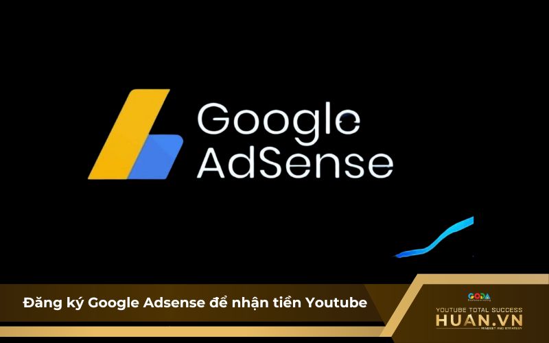 Đăng ký google adsense để nhận tiền youtube