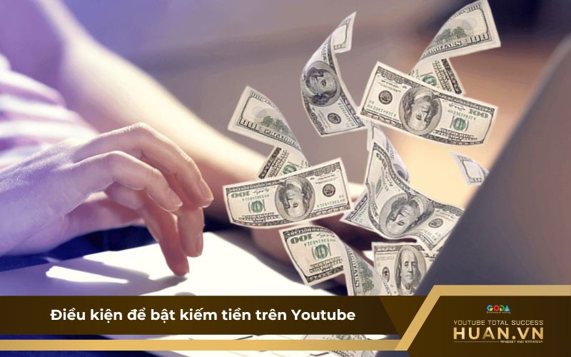 Làm sao để bật kiếm tiền trên youtube