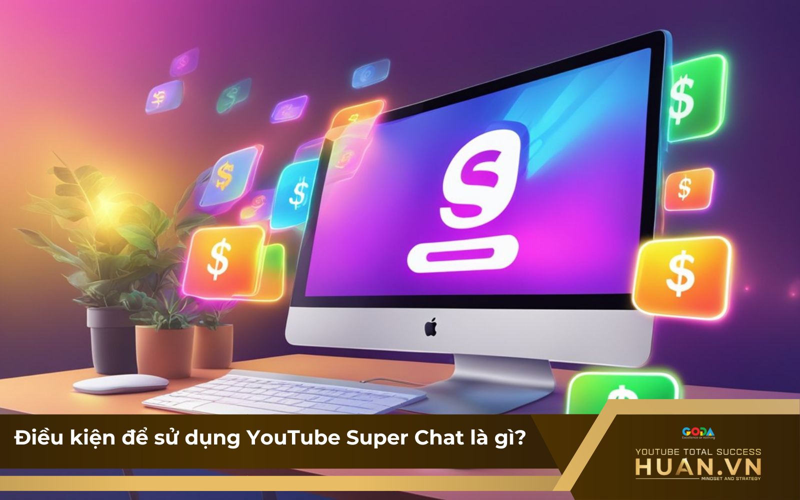 Yêu cầu quan trọng khi muốn bật tính năng Super Chat là gì