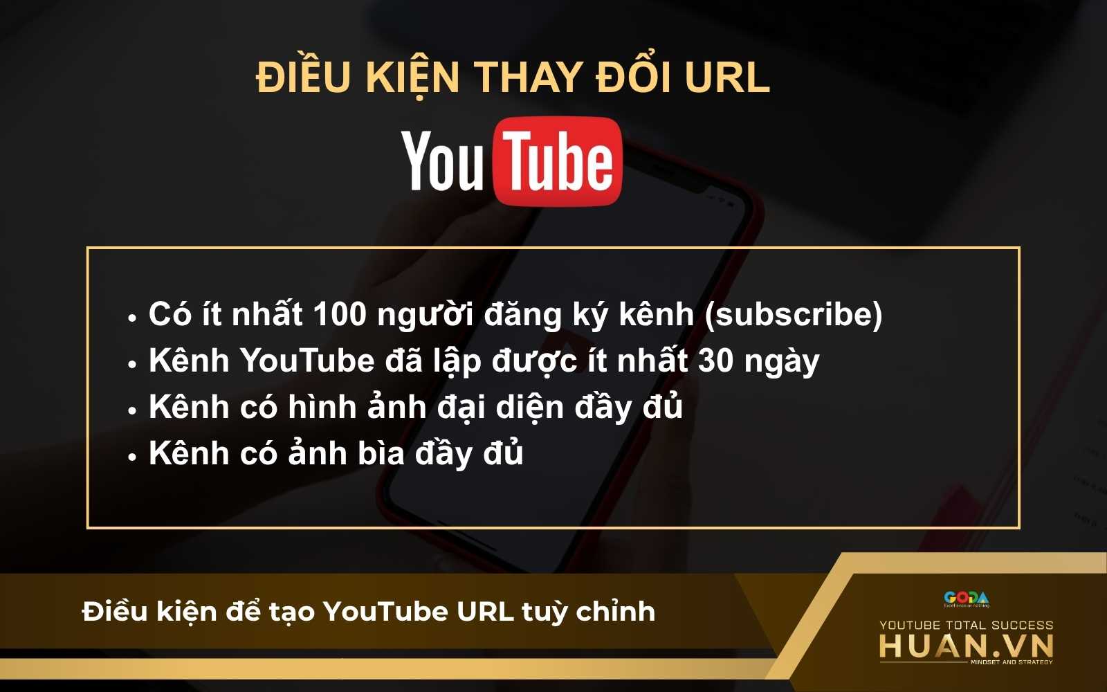 dieu-kien-de-tao-youtube-url-tuy-chinh Điều kiện cần đáp ứng để thực hiện cách đổi URL YouTube