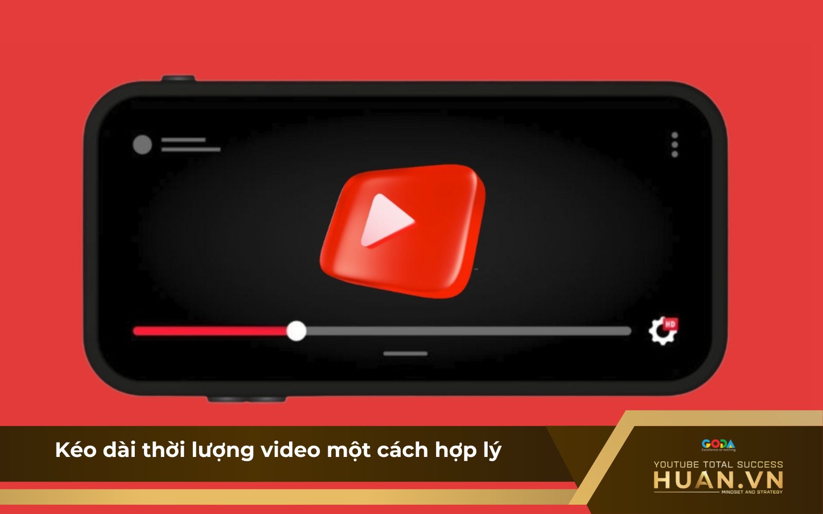 Chú ý đến thời lượng của video trên YouTube