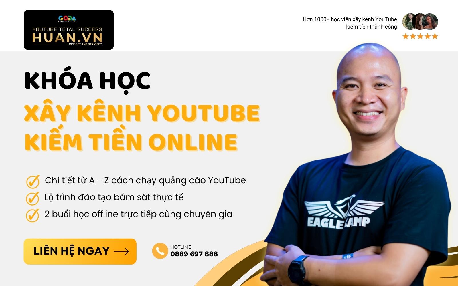 Nắm vững cách chạy quảng cáo và xây kênh YouTube kiếm tiền tại Huân Academy