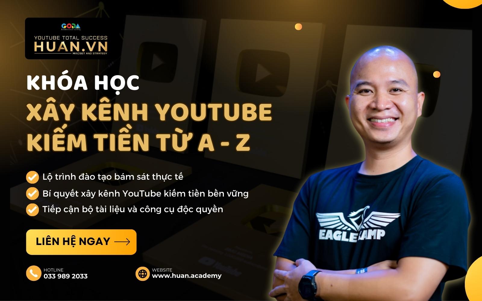 Khóa học làm kênh YouTube từ A đến Z cho người mới bắt đầu tại Huân Academy