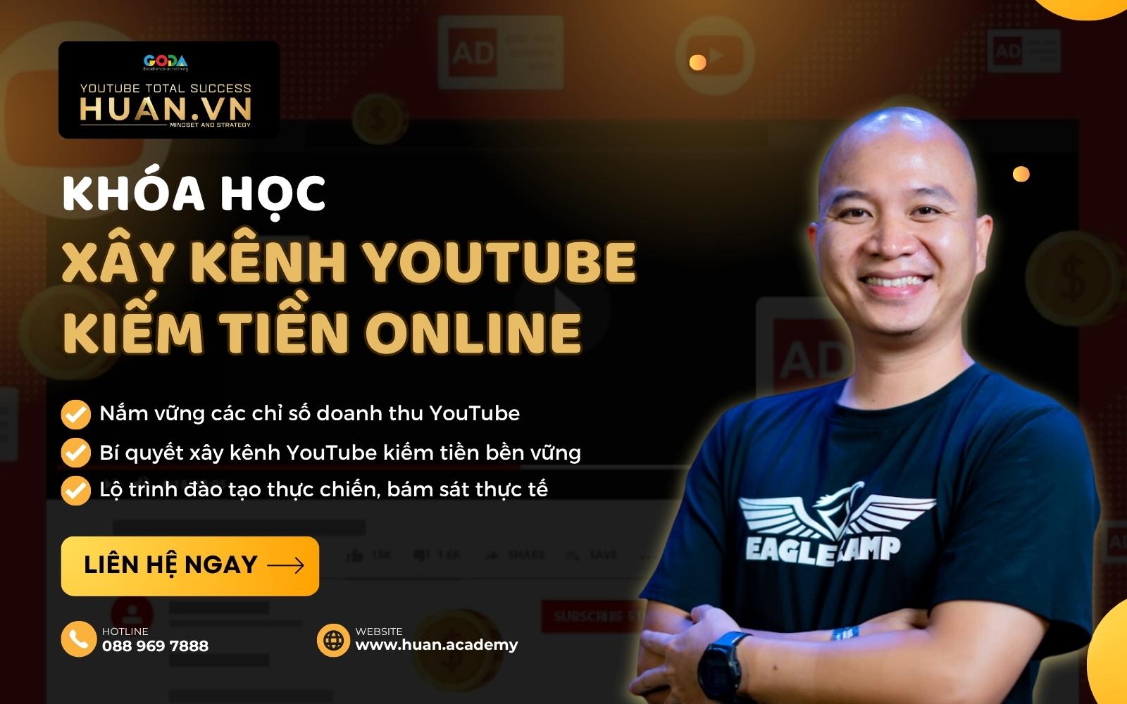 Khóa học làm YouTube kiếm tiền online bền vững tại Huân Academy