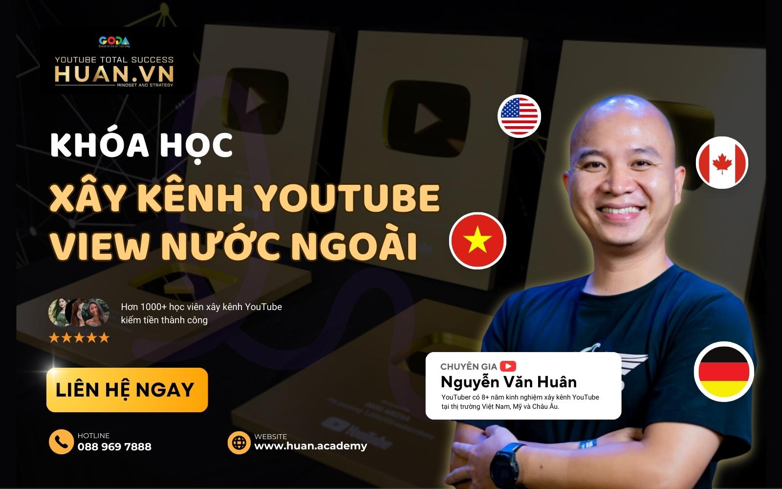 Khóa học xây kênh YouTube view ngoại kiếm tiền tại Huân Academy