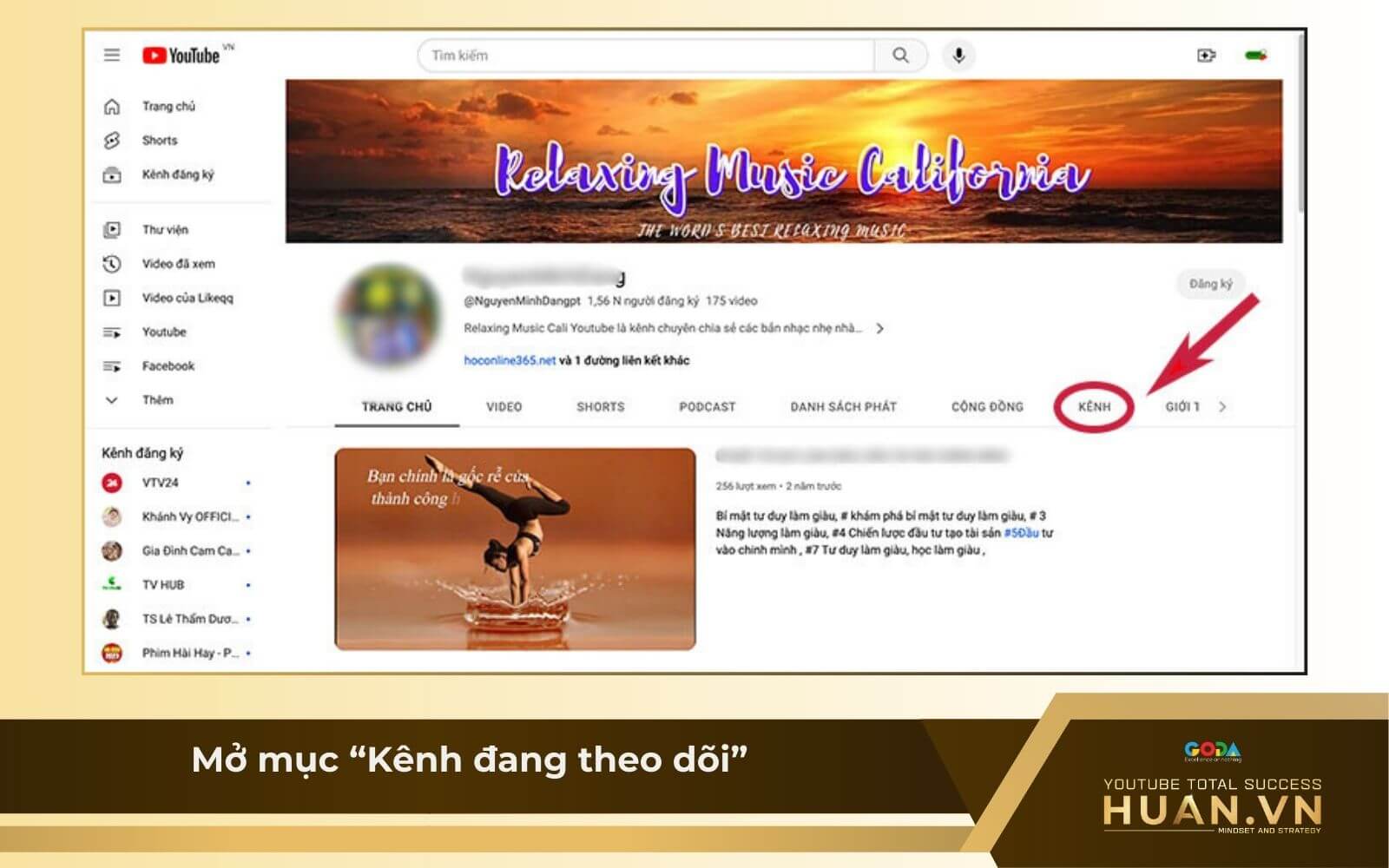 Cách kiểm tra ai hủy sub - B4: Mở mục “Kênh đang theo dõi”