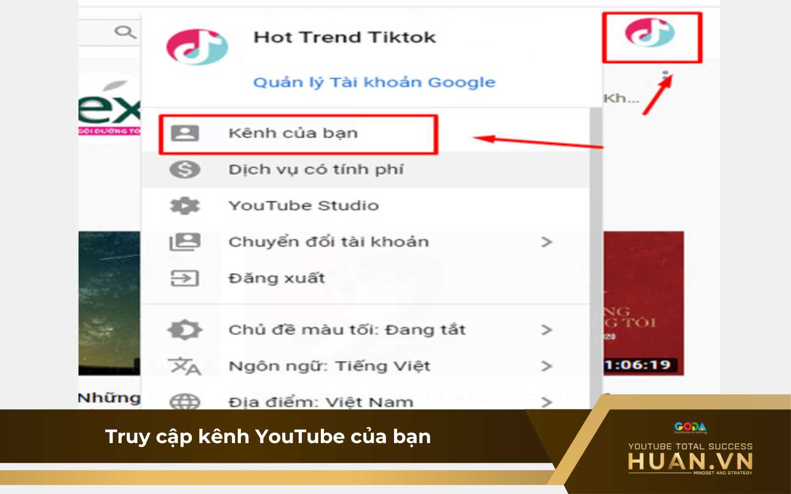 Kiểm tra mức độ spam YouTube - bước 1 và bước 2: truy cập kênh YouTube của bạn