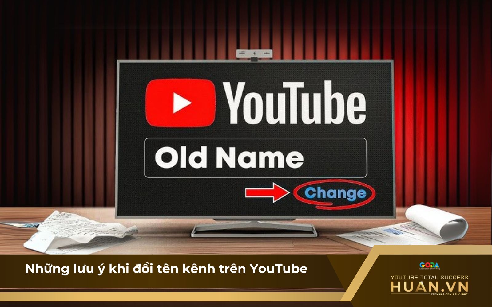 Cần cân nhắc kỹ lưỡng khi đổi tên kênh YouTube Cần cân nhắc kỹ lưỡng khi đổi tên kênh YouTube