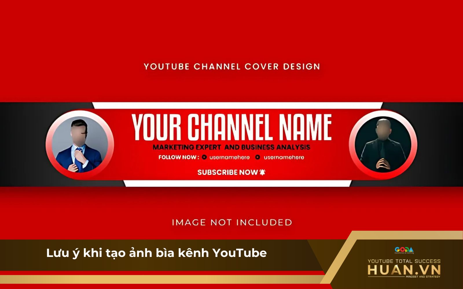 Khi tạo ảnh bìa Youtube cần lưu ý gì? Khi tạo ảnh bìa Youtube cần lưu ý gì?