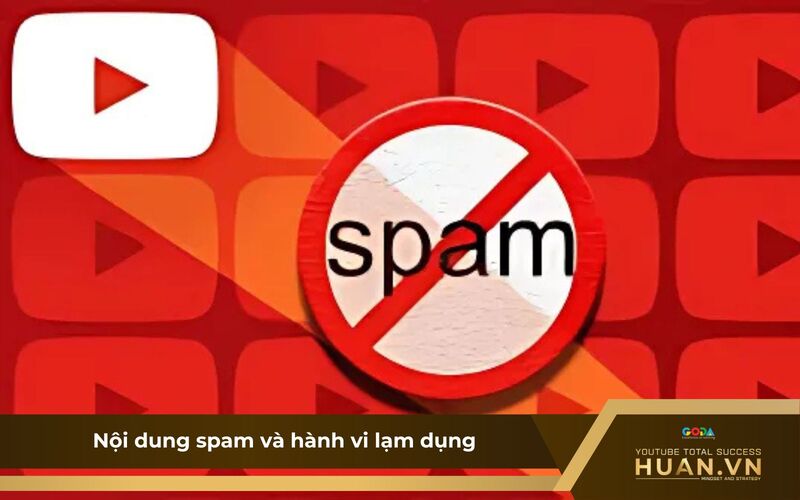 Nghiêm cấm các video spam hoặc lạm dụng nhằm tăng tương tác