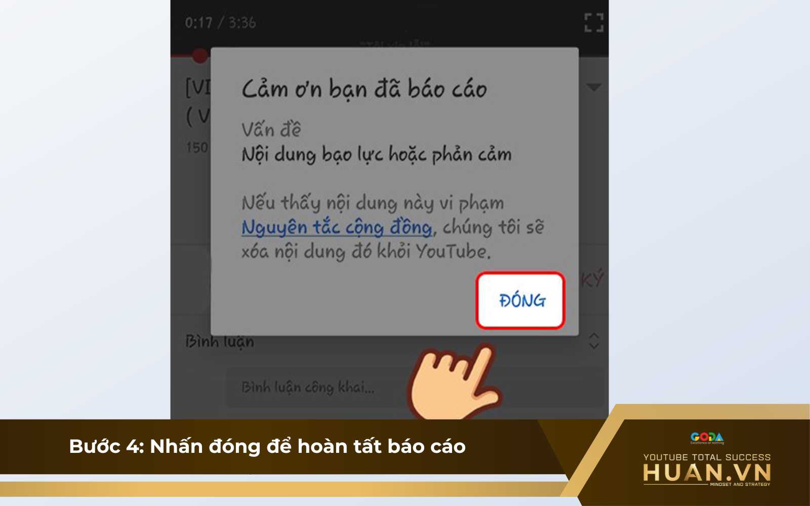 report-kenh-youtube-bang-dien-thoai-b4-nhan-dong-de-hoan-tat Bước 4 của cách báo cáo vi phạm trên YouTube qua điện thoại: Nhấn đóng để hoàn tất báo cáo video YouTube vi phạm