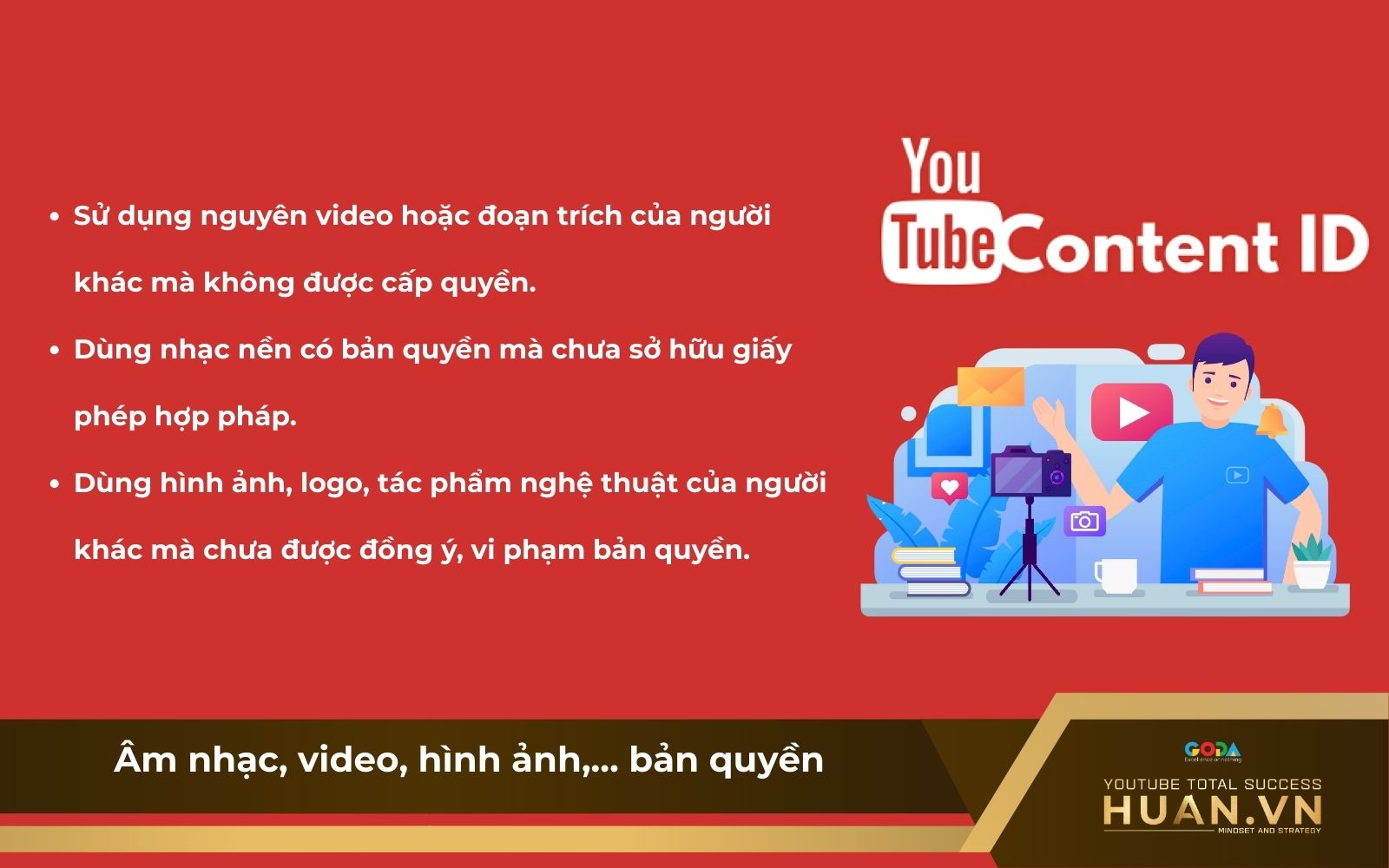 Sử dụng âm nhạc, video, hình ảnh,… có bản quyền trái phép Sử dụng âm nhạc, video, hình ảnh,… có bản quyền trái phép
