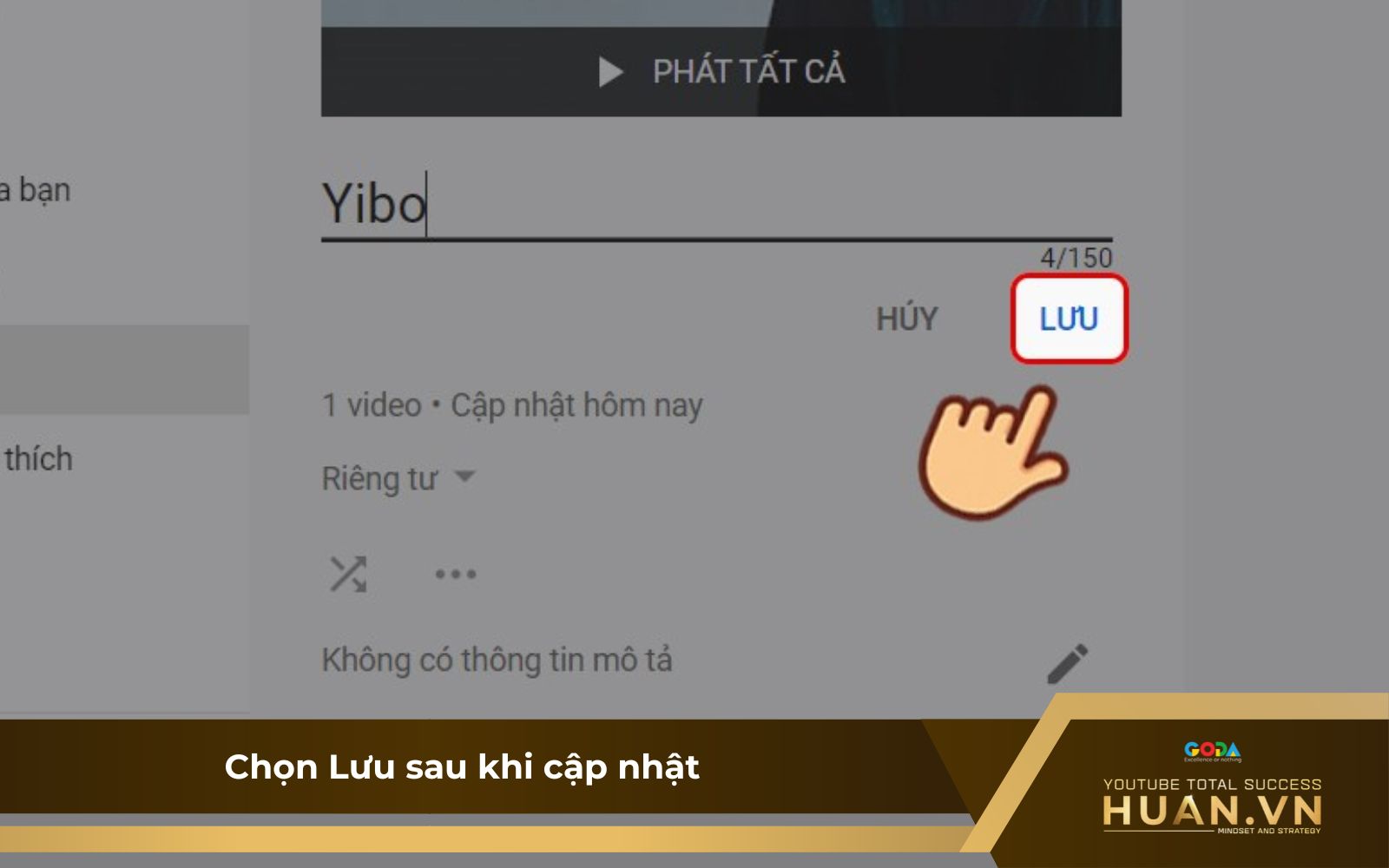 Sửa tên và mô tả playlist trên máy tính - B3: Chọn “Lưu” để cập nhật chỉnh sửa
