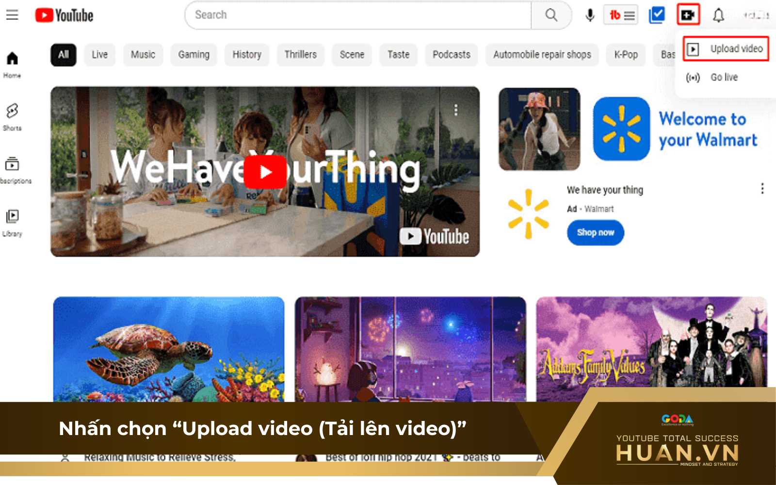 Chuyển video từ Drive sang YouTube theo cách thủ công - B3: Truy cập kênh YouTube và nhấn chọn “Upload video (Tải lên video)”