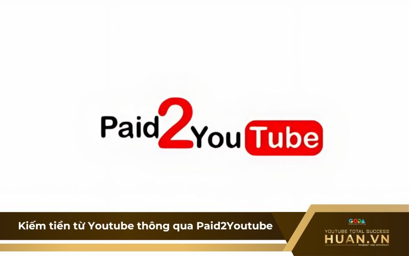 Kiếm tiền thông qua Paid2youtube