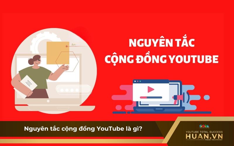 Nguyên tắc cộng đồng YouTube là gì?