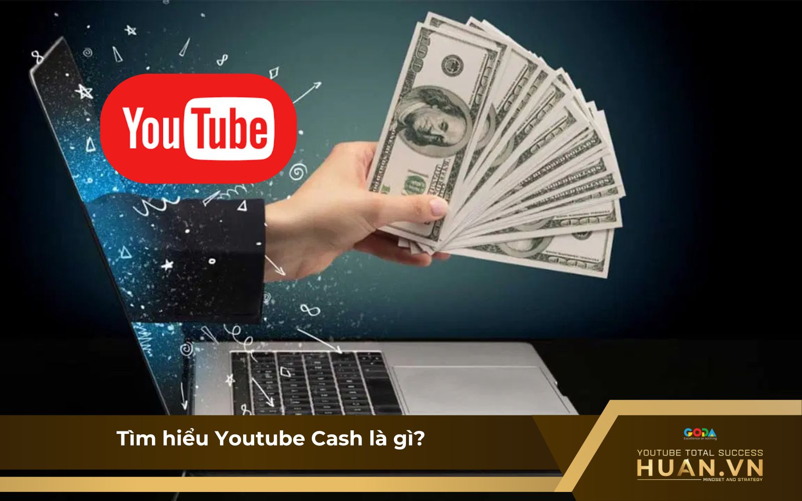 YouTube Cash là gì? YouTube Cash là gì?