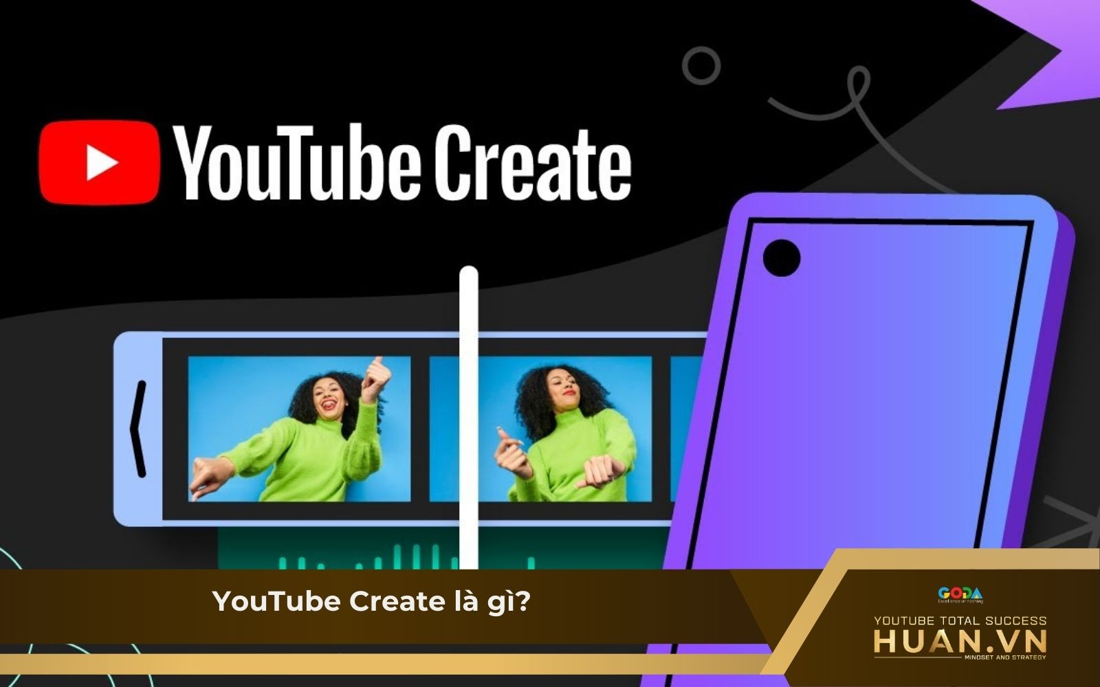 Tìm hiểu tính năng YouTube Create là gì