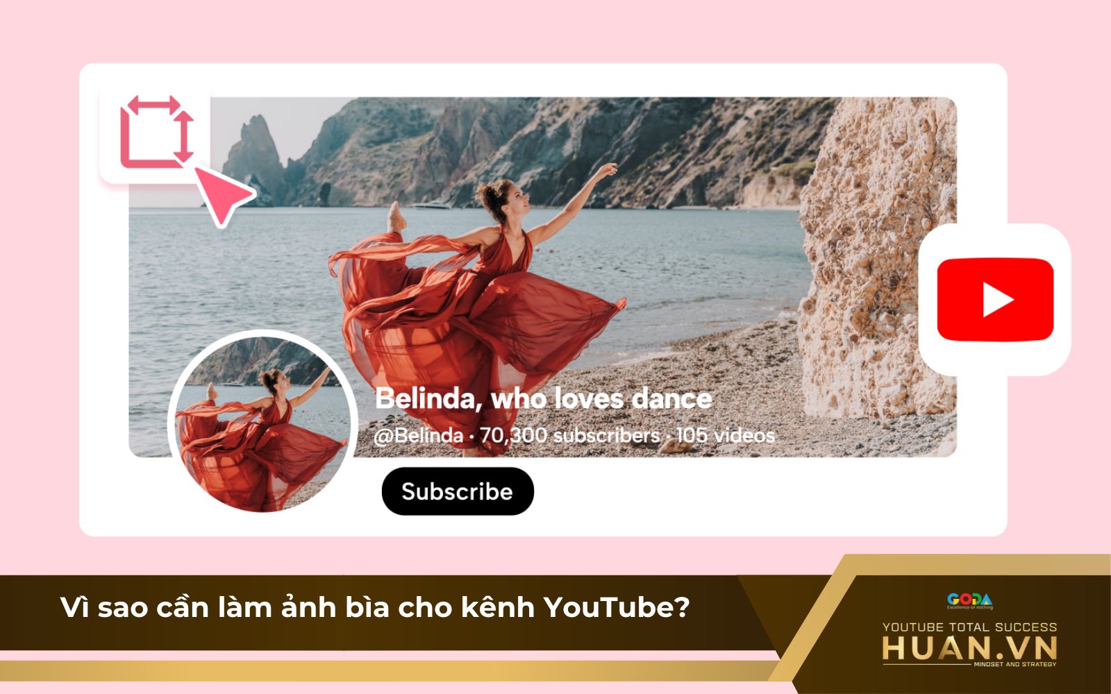 Vì sao cần làm ảnh cover cho kênh YouTube? Vì sao cần làm ảnh cover cho kênh YouTube?