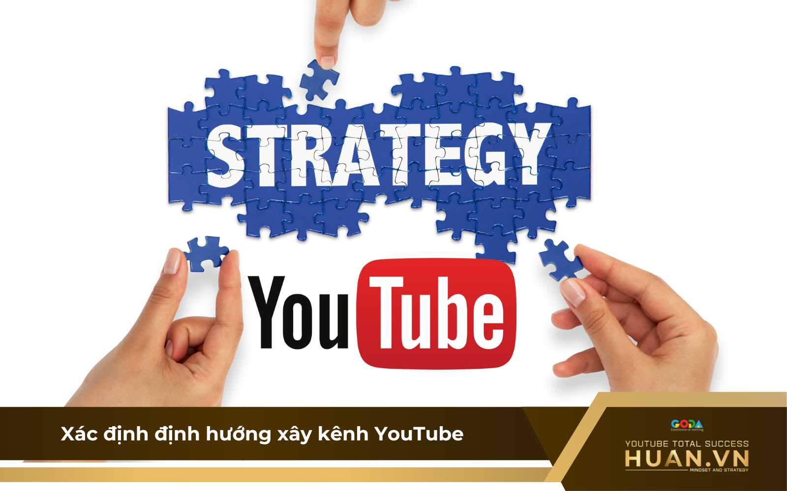 xac-dinh-dinh-huong-xay-kenh-youtube Định hướng rõ ràng là nền tảng trong cách xây kênh YouTube