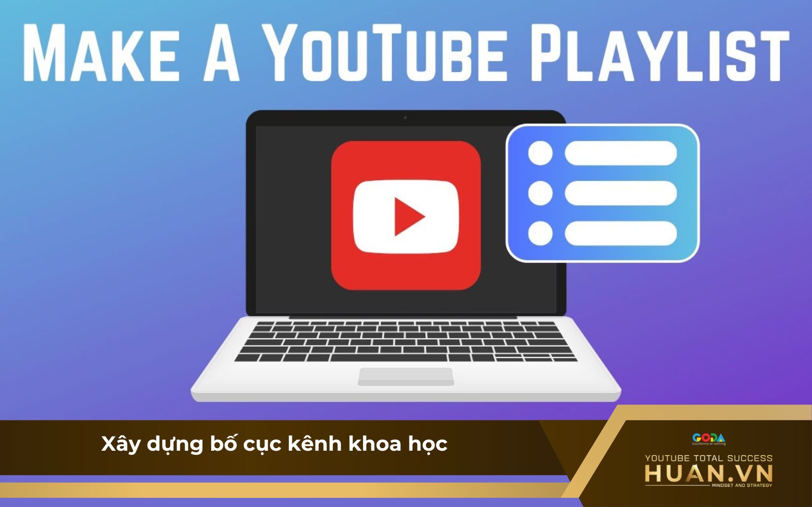 Lập kênh youtube cho doanh nghiệp cần bố cục logic, hợp lý Lập kênh youtube cho doanh nghiệp cần bố cục logic, hợp lý