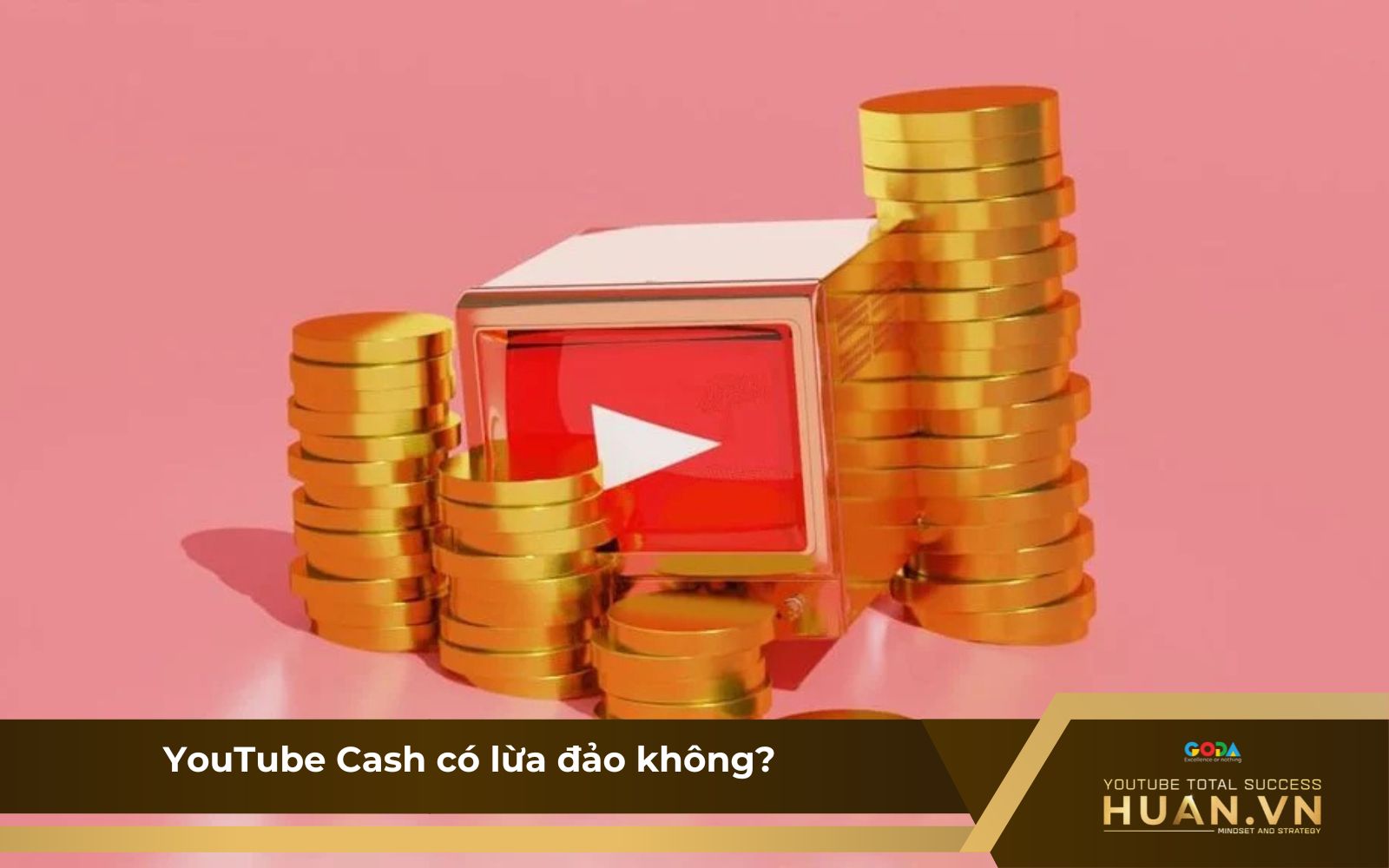 YouTube Cash có lừa đảo không? YouTube Cash có lừa đảo không?
